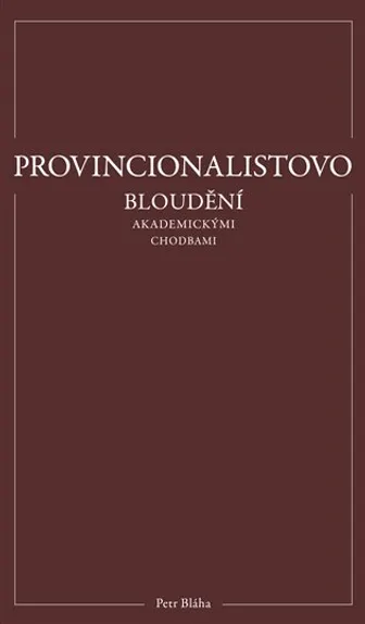 Provincionalistovo bloudění akademickými chodbami
