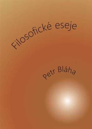 Petr Bláha – Filosofické eseje
